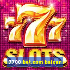 7700 bet.com baixar